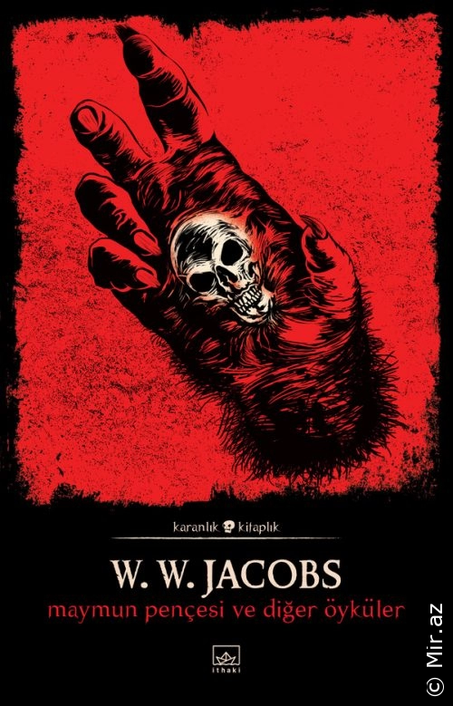 W. W. Jacobs "Maymun Pençesi ve Diğer Öyküler - Karanlık Kitaplık 49" PDF