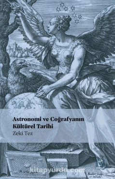 Zeki Tez - "Astronomi ve Coğrafyanın Kültürel Tarihi" PDF