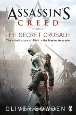 Oliver Bowden  ''Assassin's Creed Suikastçının İnancı / Gizli Sefer'' PDF