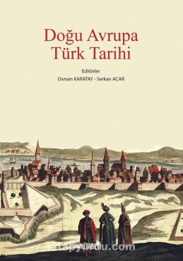 Osman Karatay, Serkan Acar - "Doğu Avrupa Türk Tarihi" PDF