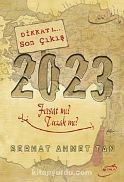 Serhat Ahmet Tan - "2023 Fırsat mı ? Tuzak mı?" PDF