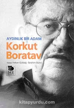 Hakan Güldağ, İbrahim Ekinci  - "Aydınlık Bir Adam Korkut Boratav" PDF