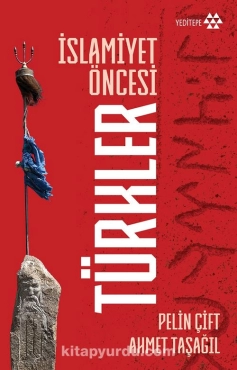 Ahmet Taşağıl, Pelin Çift - "İslamiyet Öncesi Türkler" PDF