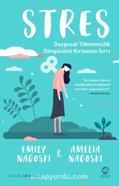 Emily Nagoski "Stres: Duygusal Tükenmişlik Döngüsünü Kırmanın Sırrı"  PDF