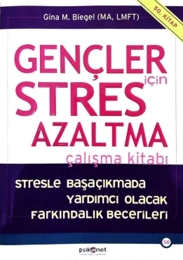 Gina Biegel "Gençler için Stres Azaltma Çalışma Kitabı" PDF