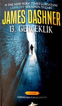 James Dashner "13. Gerçeklik - Gizemli Mektuplar Güncesi 1" PDF