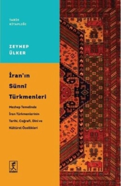 Zeynep Ülker - "İran’ın Sünni Türkmenleri" PDF