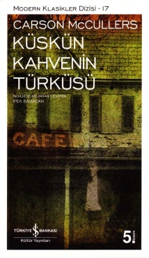 Carson McCullers "Küskün Kahvenin Türküsü – Modern Klasikler Dizisi 17" PDF