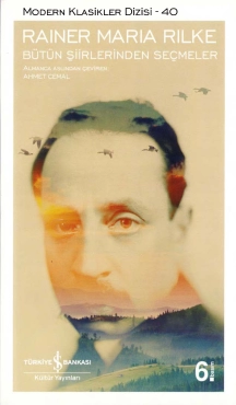 Rainer Maria Rilke "Bütün Şiirlerinden Seçmeler – Modern Klasikler Dizisi 40" PDF