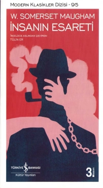 W.Somerset Maugham "İnsanın Esareti – Modern Klasikler Dizisi 95" PDF