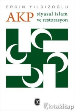 Ergin Yıldızoğlu - "AKP Siyasal İslam ve Restorasyon" PDF