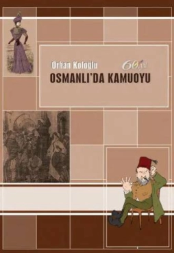 Orhan Koloğlu - "Osmanlı'da Kamuoyu" PDF