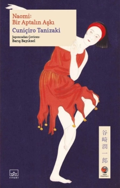 Cuniçiro Tanizaki "Naomi: Bir Aptalın Aşkı - Japon Klasikleri 24" PDF