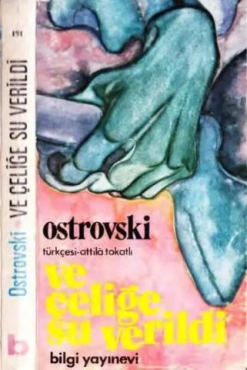 Nikolay Ostrovski - "Ve Çeliğe Su Verildi" PDF