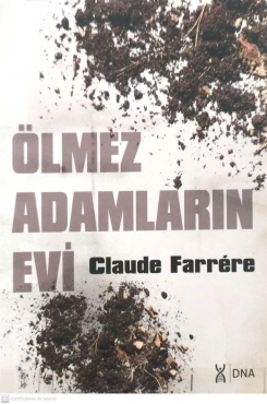 Claude Farrare "Ölmez Adamların Evi" PDF