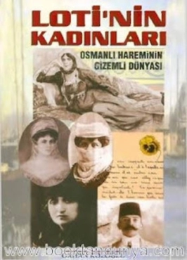 Orhan Koloğlu – "Loti’nin Kadınları – Osmanlı Hareminin Gizemli Dünyası" PDF