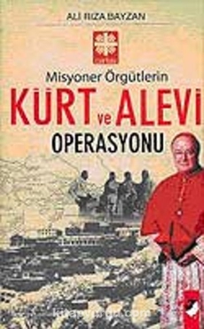 Ali Rıza Bayzan - "Misyoner Örgütlerin Kürt ve Alevi Operasyonu" PDF