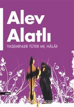 Alev Alatlı - "Yaseminler Tüter mi, Hala?" PDF