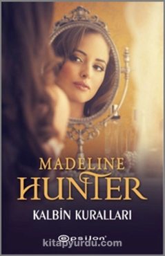 Madeline Hunter - "Kalbin Kuralları" PDF