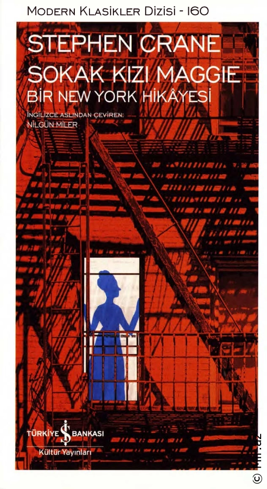 Stephen Crane "Sokak Kızı Maggie: Bir New York Hikâyesi – Modern Klasikler Dizisi 160" PDF