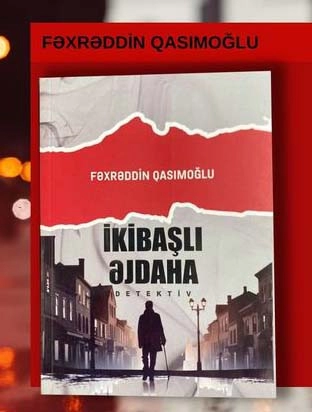 Fəxrəddin Qasımoğlu "İki Başlı Əjdaha" PDF