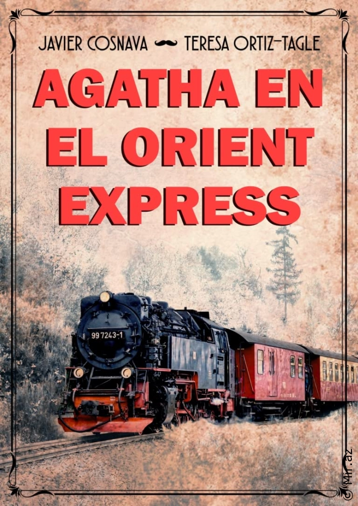 Javier Cosnava "Agatha en el Orient Express" PDF