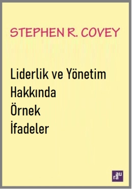 Stephen R. Covey "8.Alışkanlık - Liderlik ve Yönetim Hakkında Örnek İfadeler" PDF