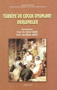 Bekir Onur & Neslihan Güney "Türkiye'de Çocuk Oyunları: Derlemeler" PDF