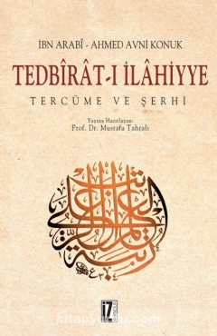 Muhyiddin İbn Arabi "Tasavvuf Külliyatı 30 - Tedbîrât-ı İlâhiyye (Tercüme ve Şerhi)" PDF