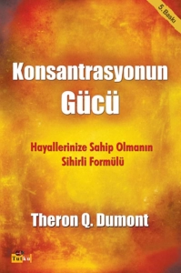 Theron Q. Dumont & Melik Duyar "Konsantrasyonun Gücü" PDF