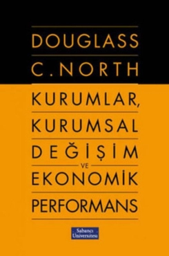 Douglass C. North "Kurumlar, Kurumsal Değişim ve Ekonomik Performans" PDF