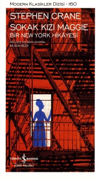 Stephen Crane "Sokak Kızı Maggie: Bir New York Hikâyesi – Modern Klasikler Dizisi 160" PDF