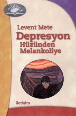 Levent Mete - "Depresyon: Hüzünden Melankoliye" PDF