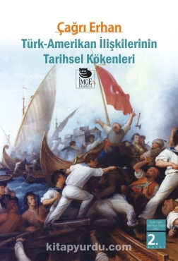Çağrı Erhan - "Türk-Amerikan İlişkilerinin Tarihsel Kökenleri" PDF