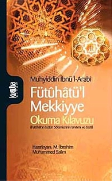 Muhyiddin İbn Arabi "Tasavvuf Külliyatı 8 - Fütûhâtü'l-Mekkiyye (Okuma Kılavuzu)" PDF