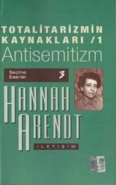 Hannah Arendt - "Totalitarizmin Kaynaklari 1 Antisemitizm" PDF