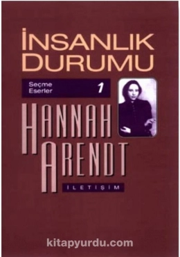 Hannah Arendt - "İnsanlık Durumu" PDF