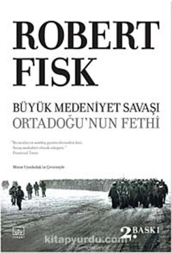 Robert Fisk - "Büyük Medeniyet Savaşı Ortadoğu'nun Fethi" PDF
