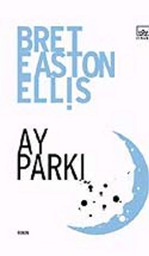 Bret Easton Ellis "Ay Parkı" PDF