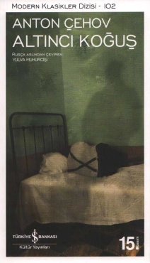 Anton Pavloviç Çehov "Altıncı Koğuş – Modern Klasikler Dizisi 102" PDF