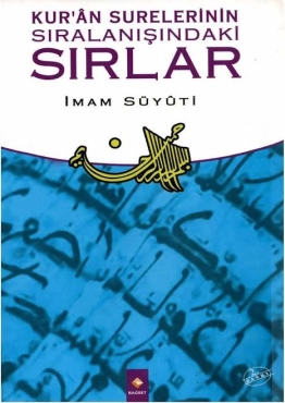 İmam Suyûtî - "Kur'an Surelerinin Sıralanışındaki Sırlar" PDF