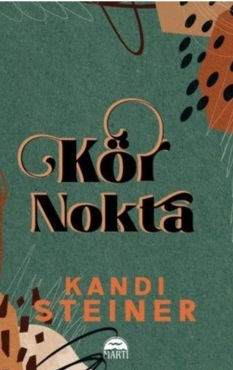 Kandi Steiner "Kör Nokta" PDF