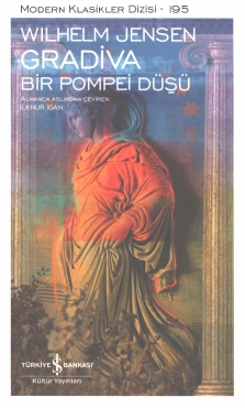 Wilhelm Jensen "Gradiva: Bir Pompei Düşü – Modern Klasikler Dizisi 195" PDF