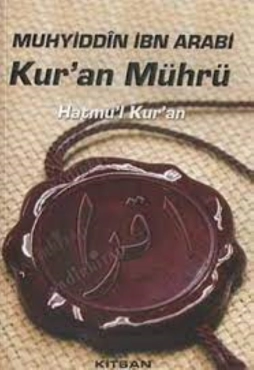 Muhyiddin İbn Arabi "Tasavvuf Külliyatı 49 - Kur'an Mührü (Hatmu'l Kur'an)" PDF