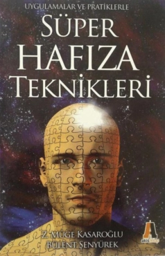 Zeyneğ Müge Kasaroğlu & Bülent Şenyürek "Super Hafıza Taktikleri (Uygulamalar ve Pratiklerle)" PDF