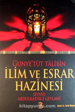 Abdülkadir Geylani "Tasavvuf Külliyatı 62 - Gunye'tüt Talibin (İlim ve Esrar Hazinesi)" PDF