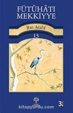 Muhyiddin İbn Arabi "Tasavvuf Külliyatı 21 - Fütûhât-ı Mekkiye Cilt.13" PDF