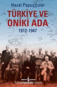 Hazal Papuççular - "Türkiye ve Oniki Ada (1912-1947)" PDF