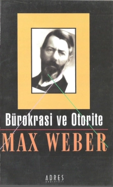Max Weber "Bürokrasi ve Otorite" PDF