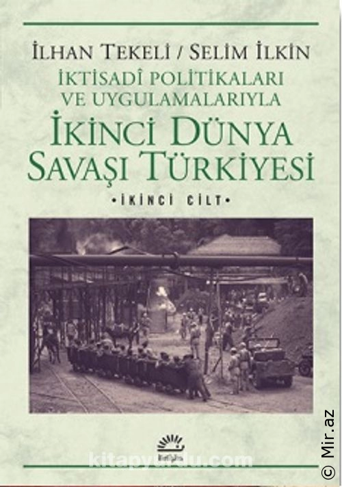 İlhan Tekeli, Selim İlkin - "İkinci Dünya Savaşı Türkiyesi 2.Cilt" PDF
